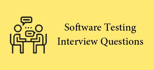 Software Testing Interview Questions